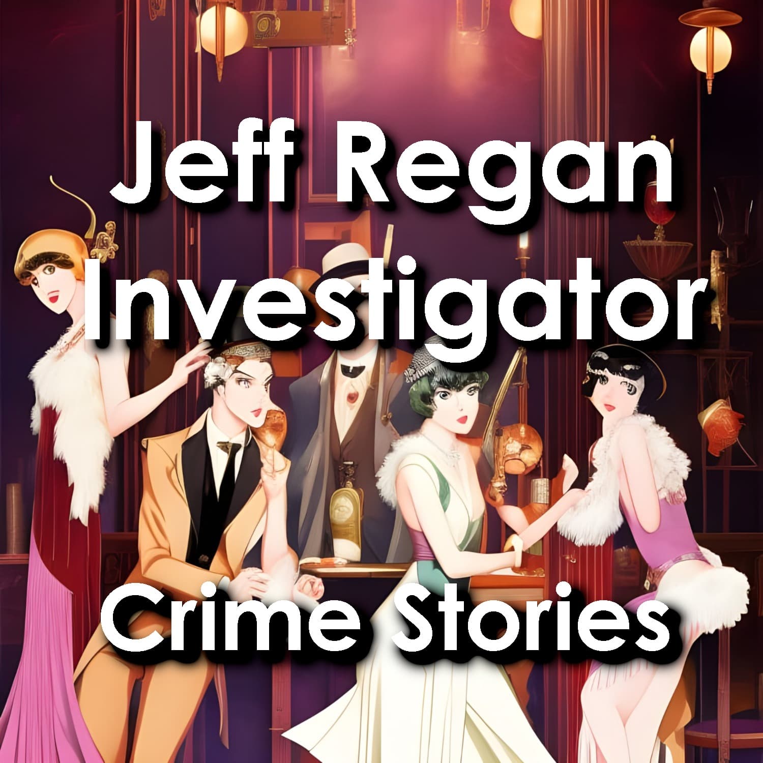 Jeff Regan: Old Time Crime Stories - Podcasts