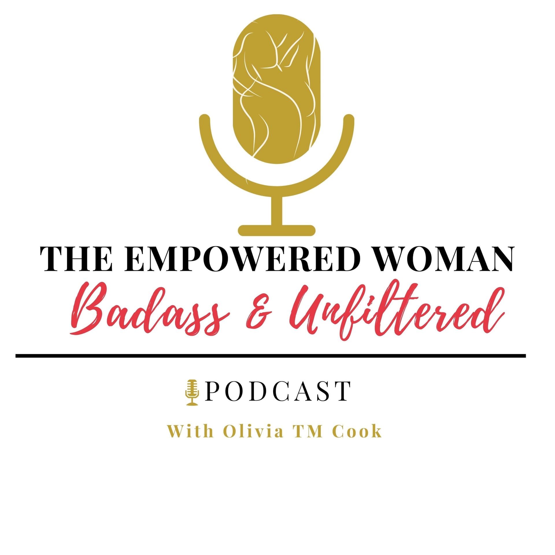 The Empowered Woman - Badass & Unfiltered - Podcasts