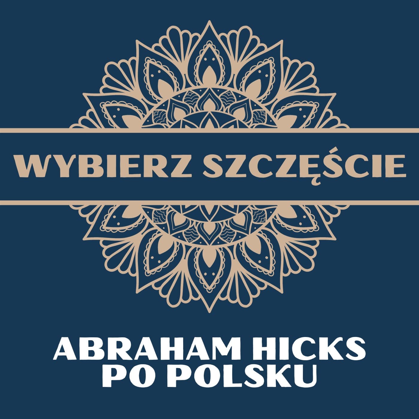 Abraham Hicks Po Polsku - Podcasts