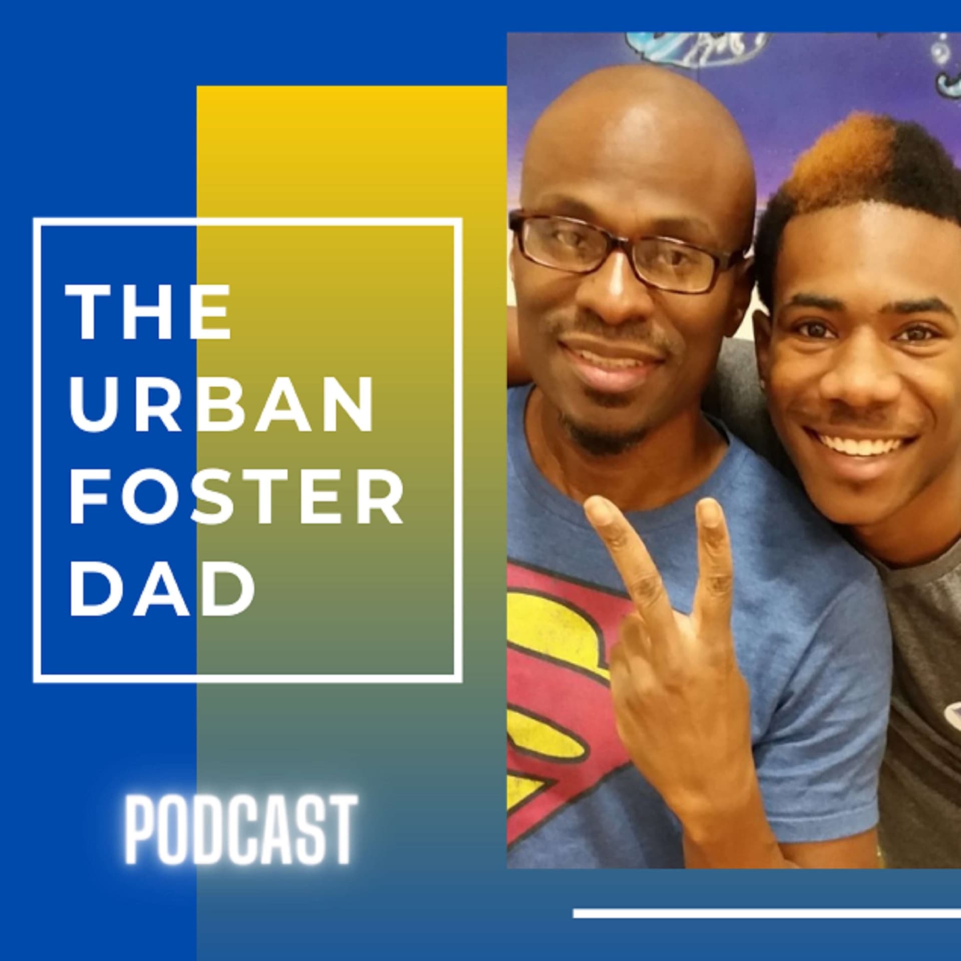 The Urban Foster Dad - Podcasts