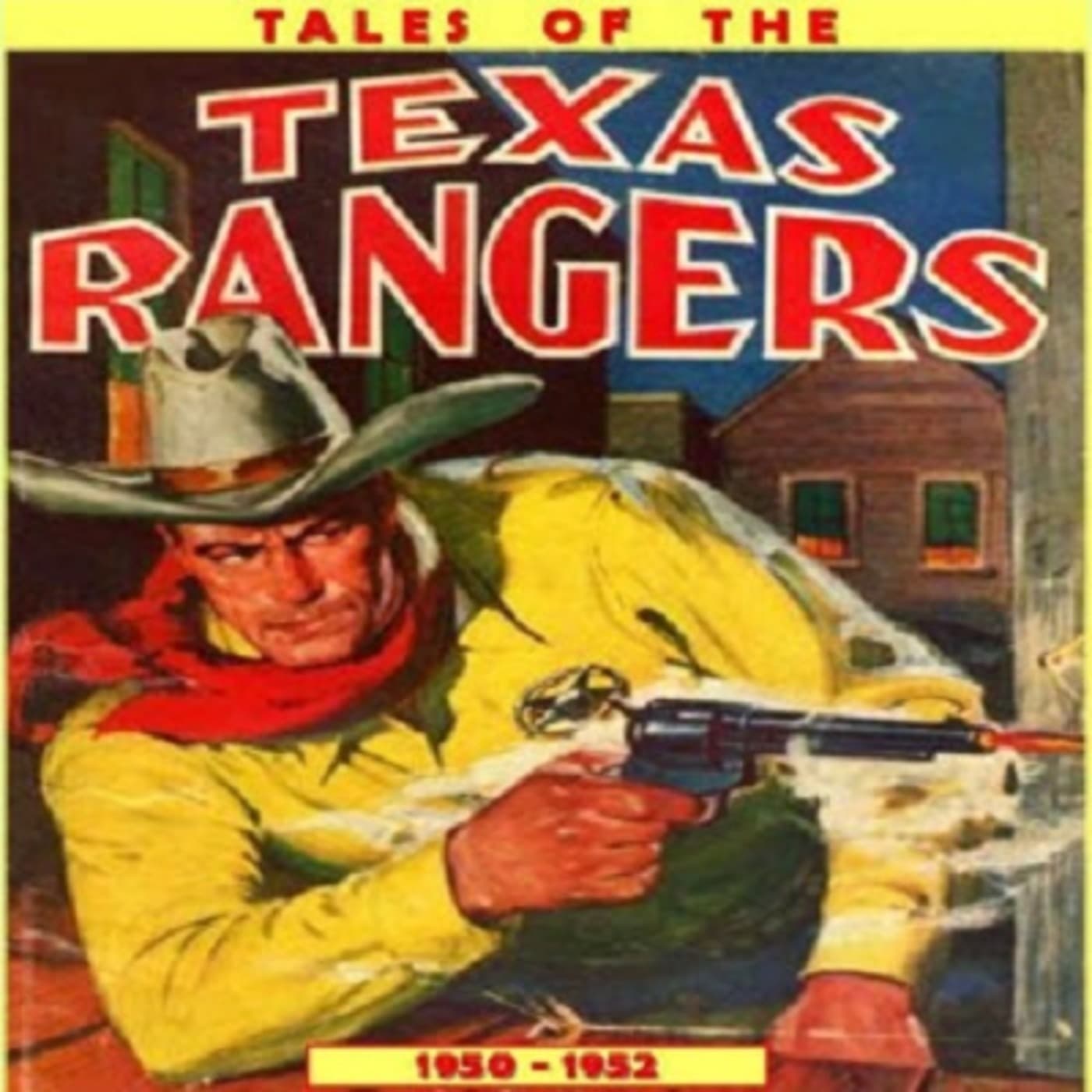 Tales of the Texas Rangers - Podcasts
