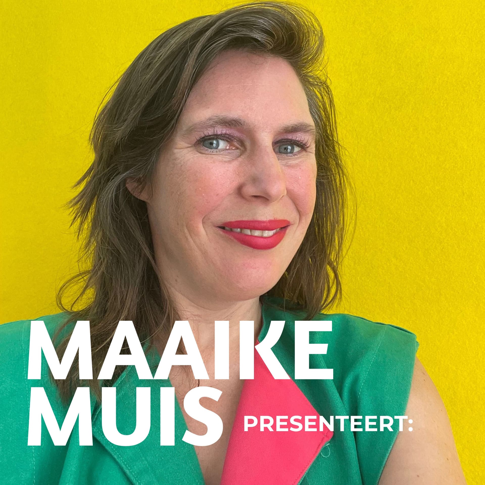 Maaike Muis Presenteert: - Podcasts