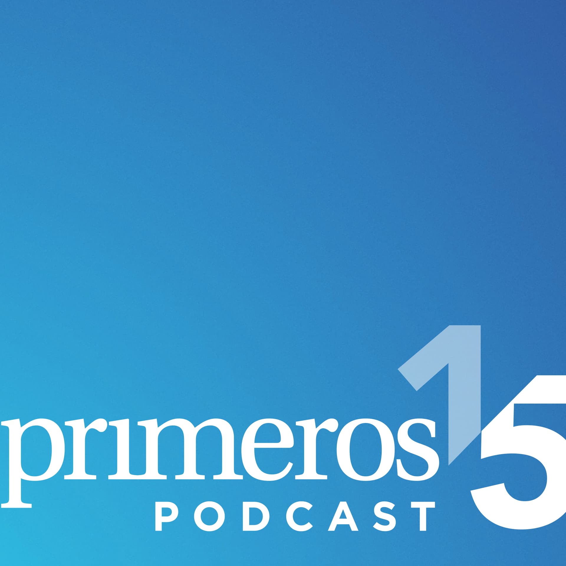 Primeros15 Podcast - Podcasts