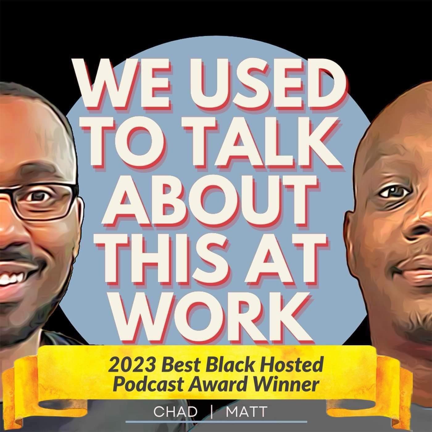 We Used to Talk About this at Work - Podcasts