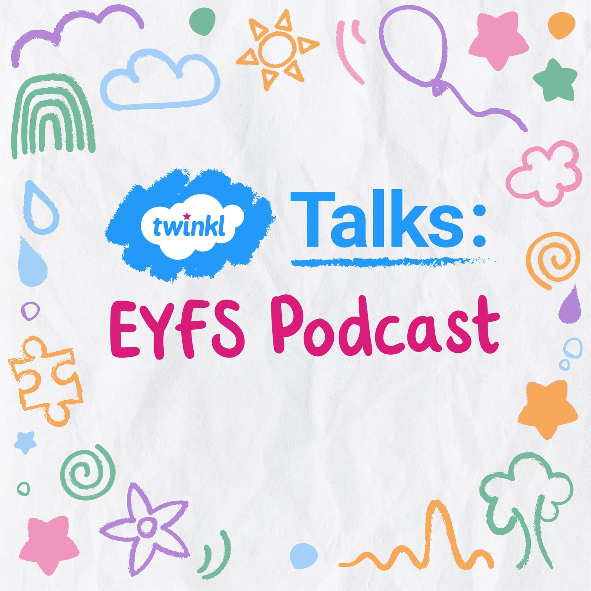Twinkl Talks: EYFS - Podcasts