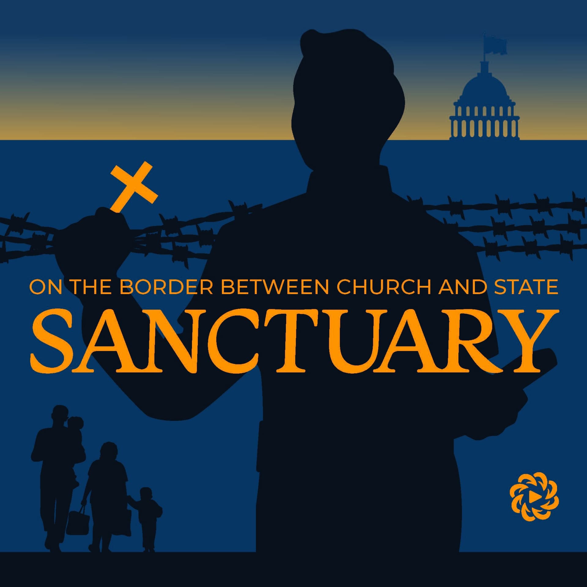 Sanctuary: On the Border Between Church and State - Podcasts