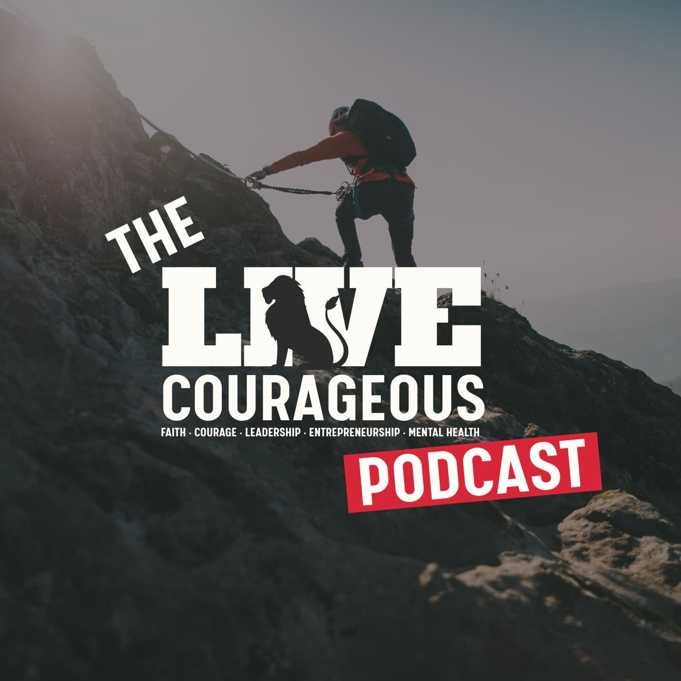 Live Courageous Podcast - Podcasts