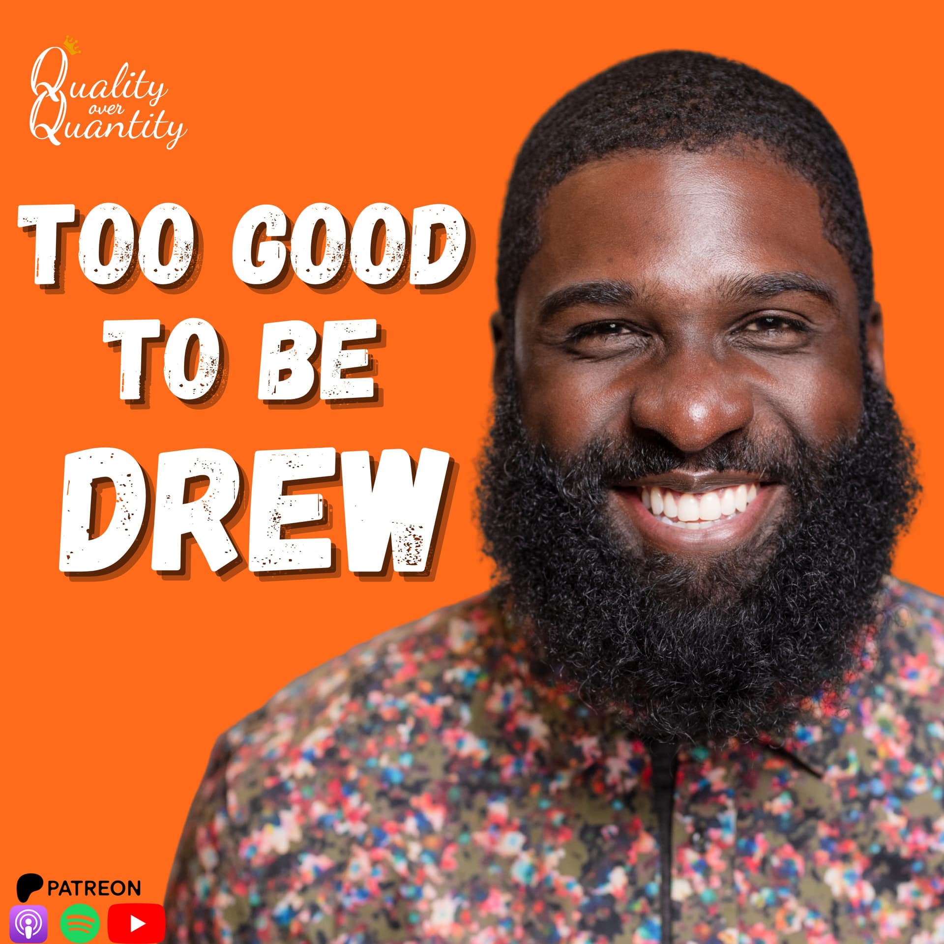 Too Good to be Drew - Podcasts