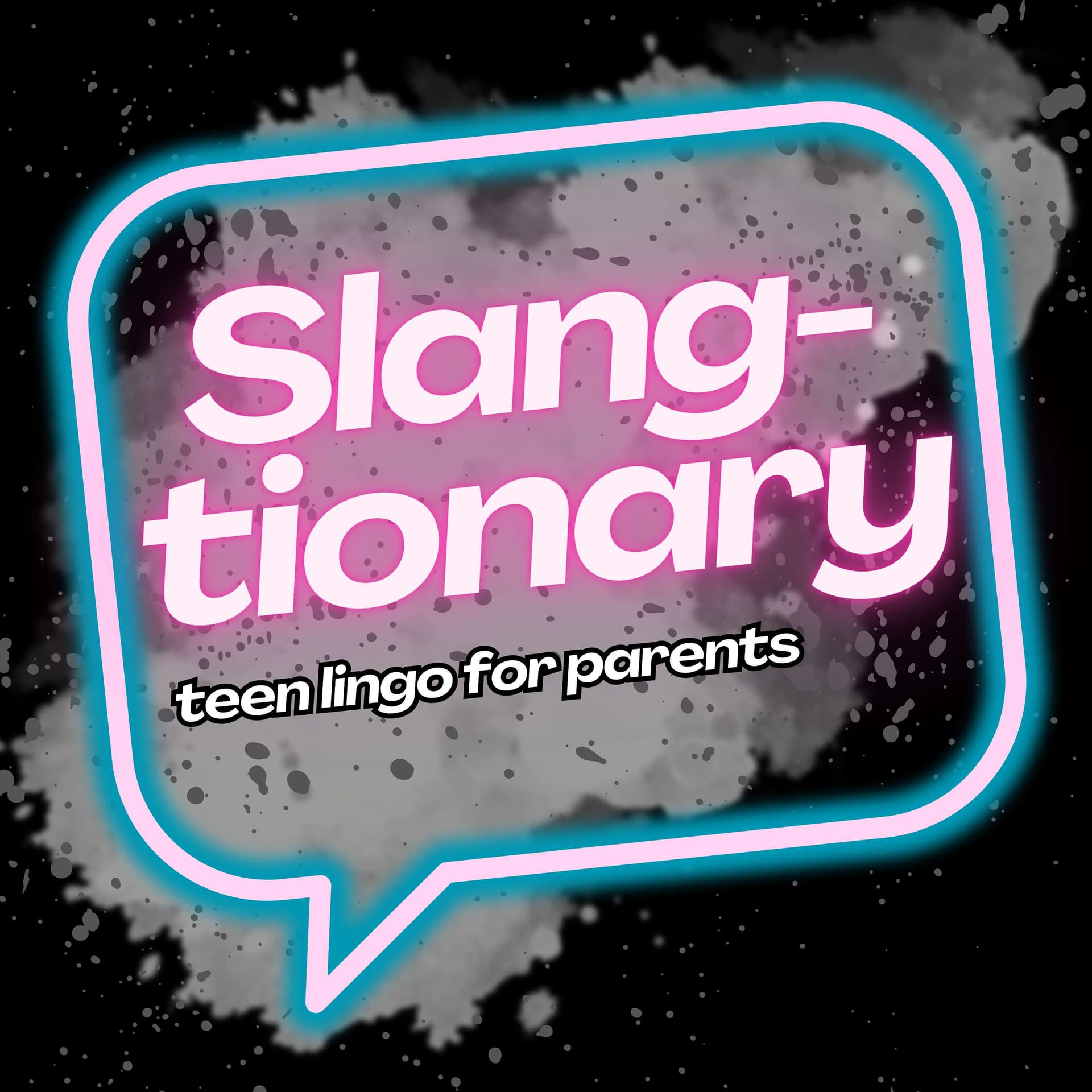 Slang-tionary: Teen Slang for Adults - Podcasts