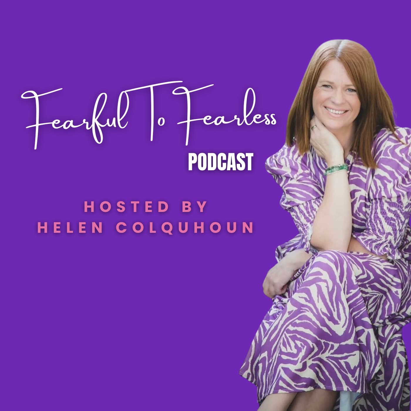 Fearful To Fearless - Podcasts
