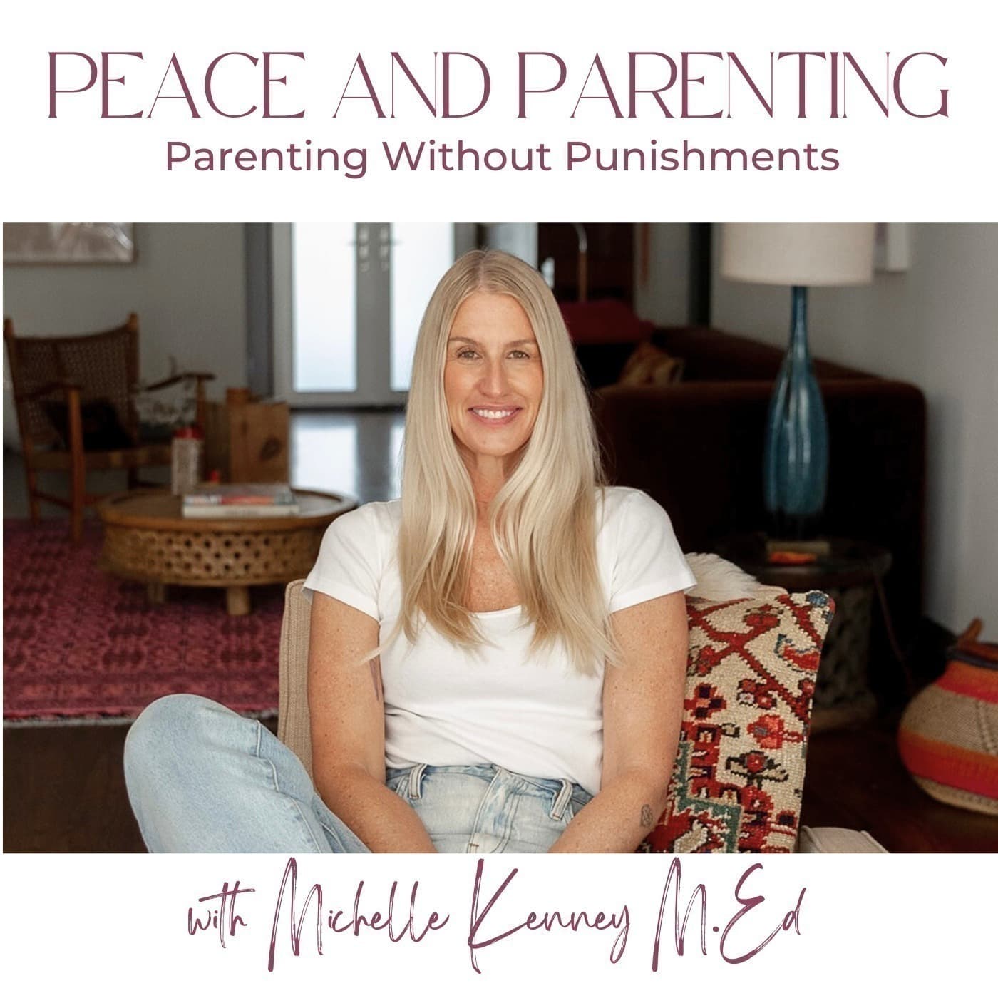 Peace and Parenting: How to Parent without Punishments - Podcasts