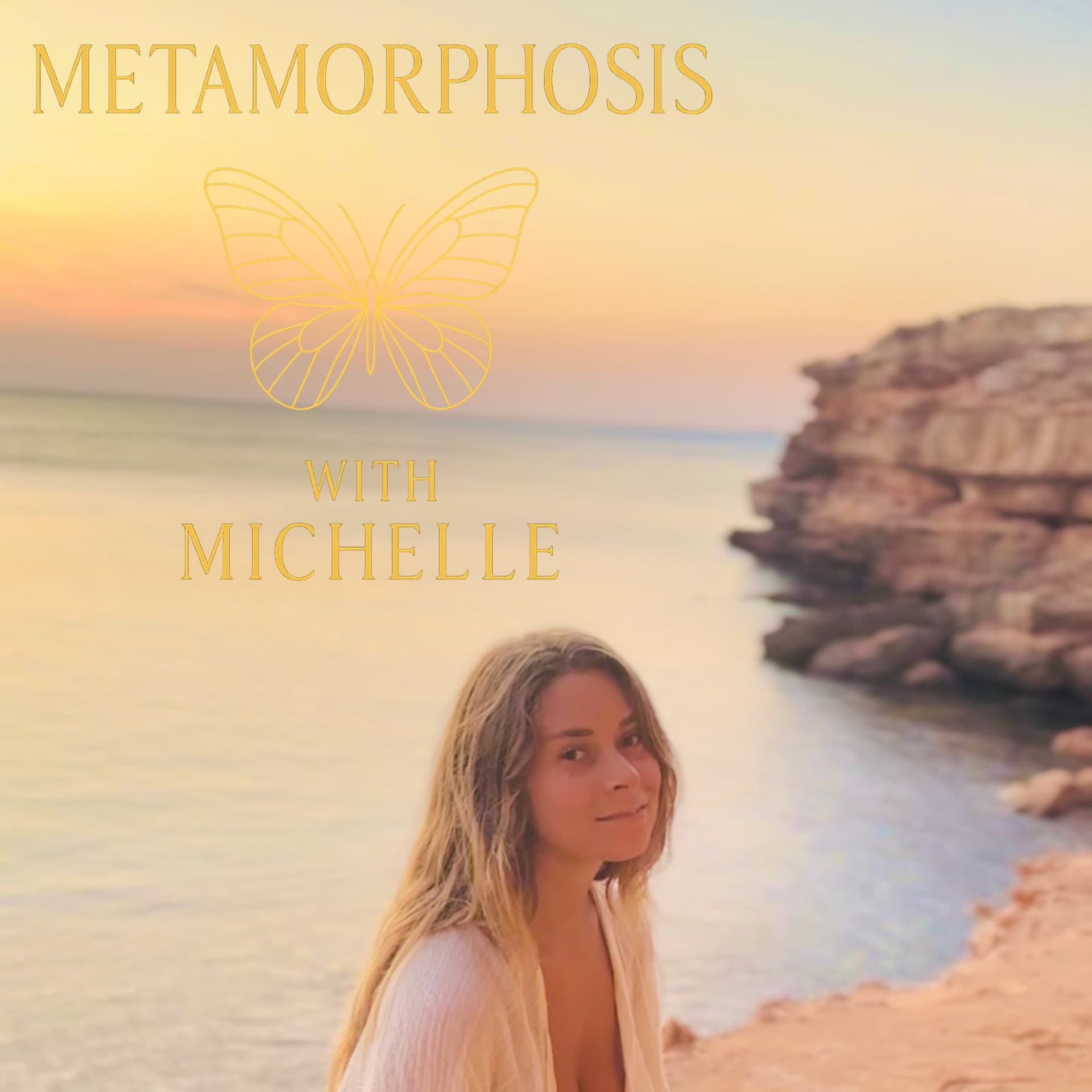 Metamorphosis with Michelle - Podcasts