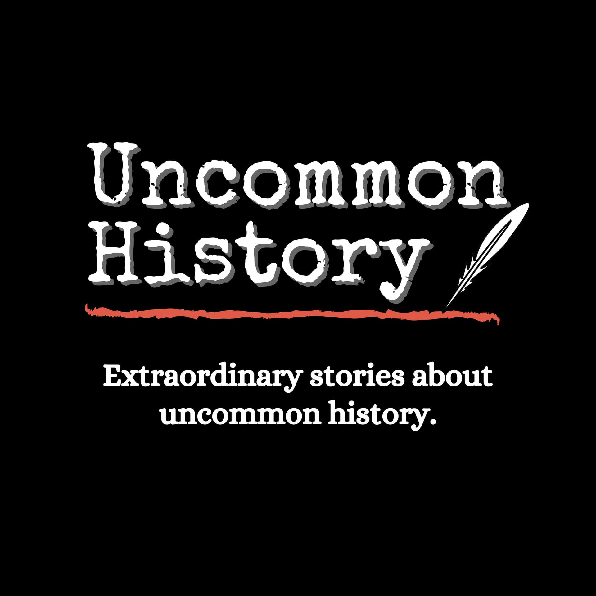 Uncommon History - Podcasts