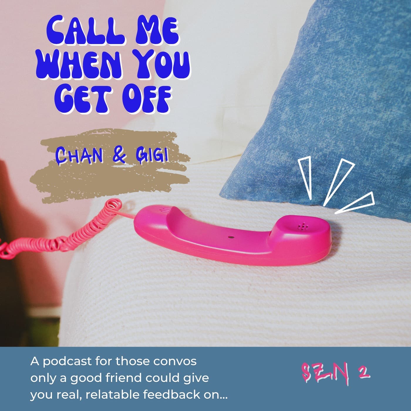 Call Me When You Get Off - Podcasts