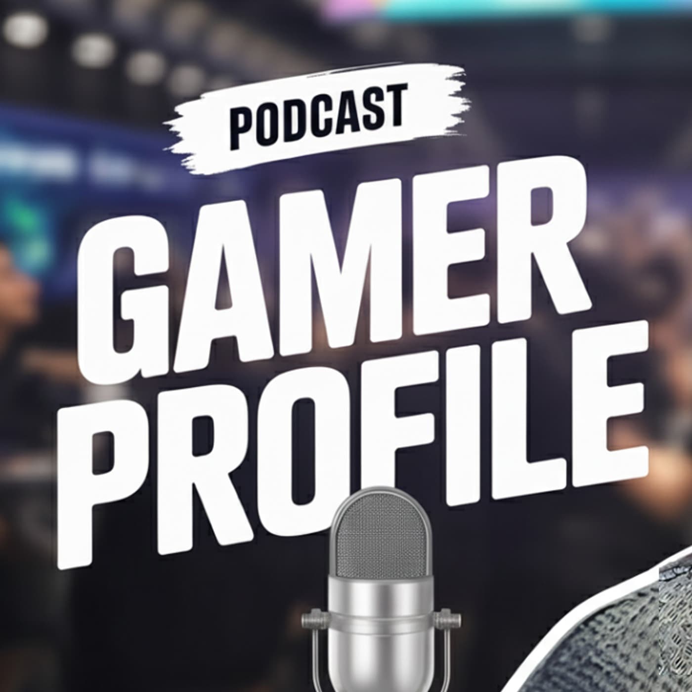 Gamer Profile Podcast - Podcasts