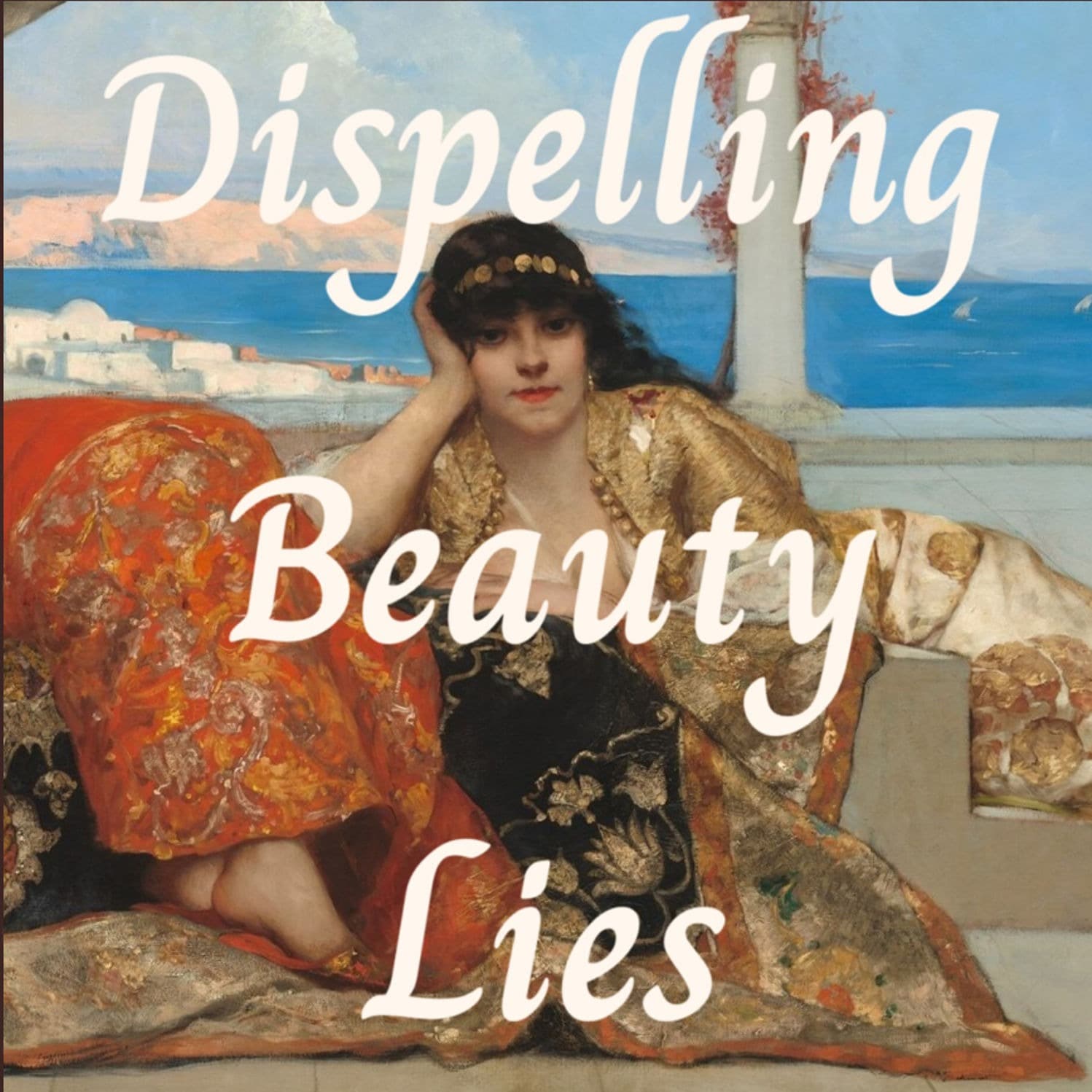 Dispelling Beauty Lies - Podcasts