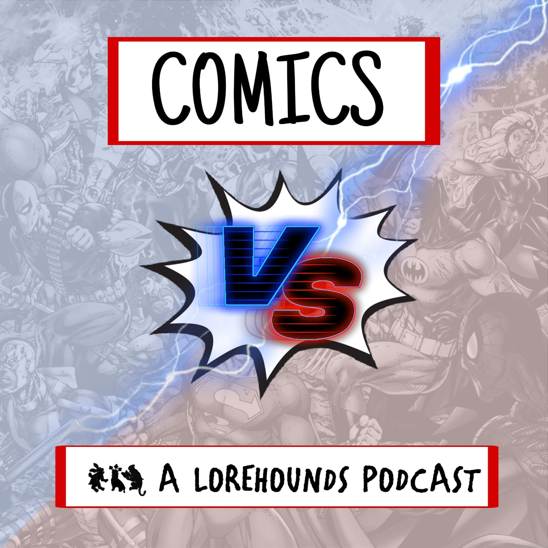Comics 'VS - A Lorehounds Podcast – MCUniverse & DCUniverse - Podcasts
