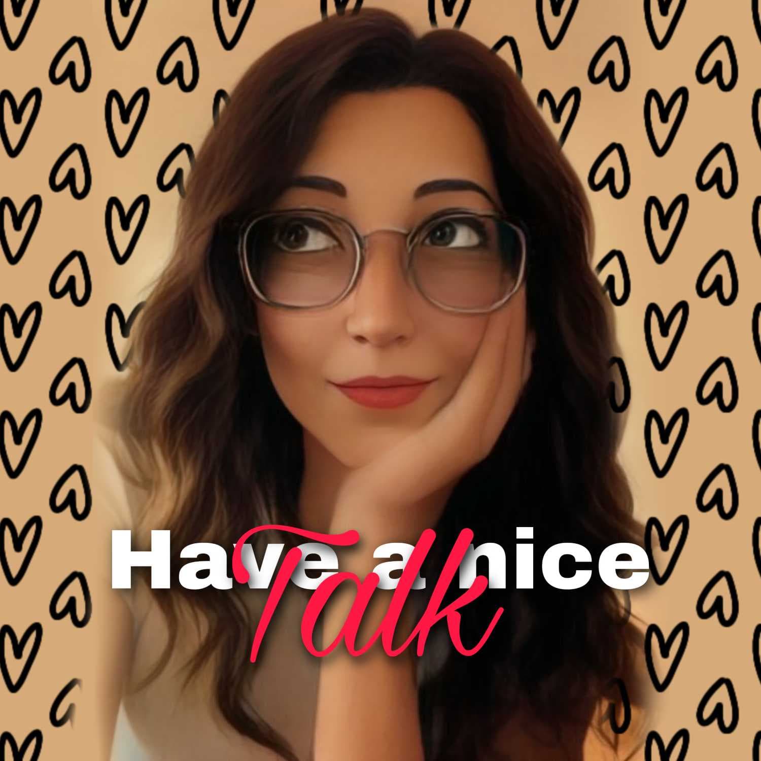 Have a nice Talk - Podcasts