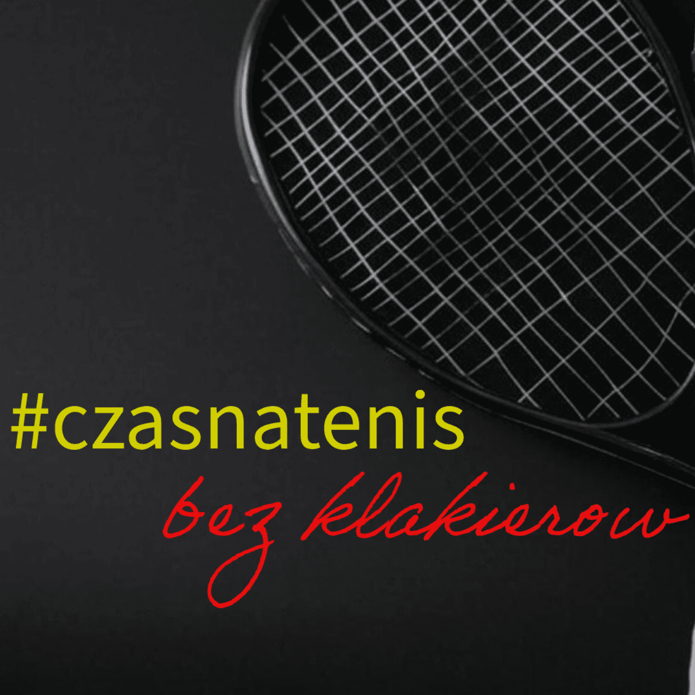 czasnatenis bez klakierów - Podcasts