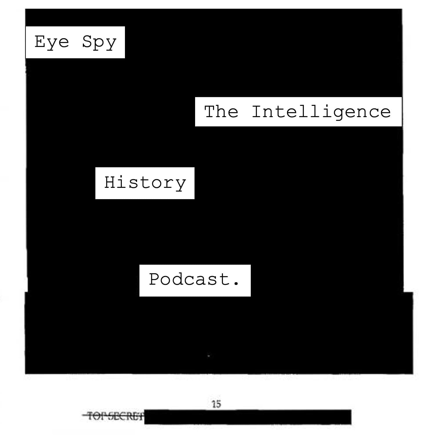 Eye Spy: The Intelligence History Podcast - Podcasts