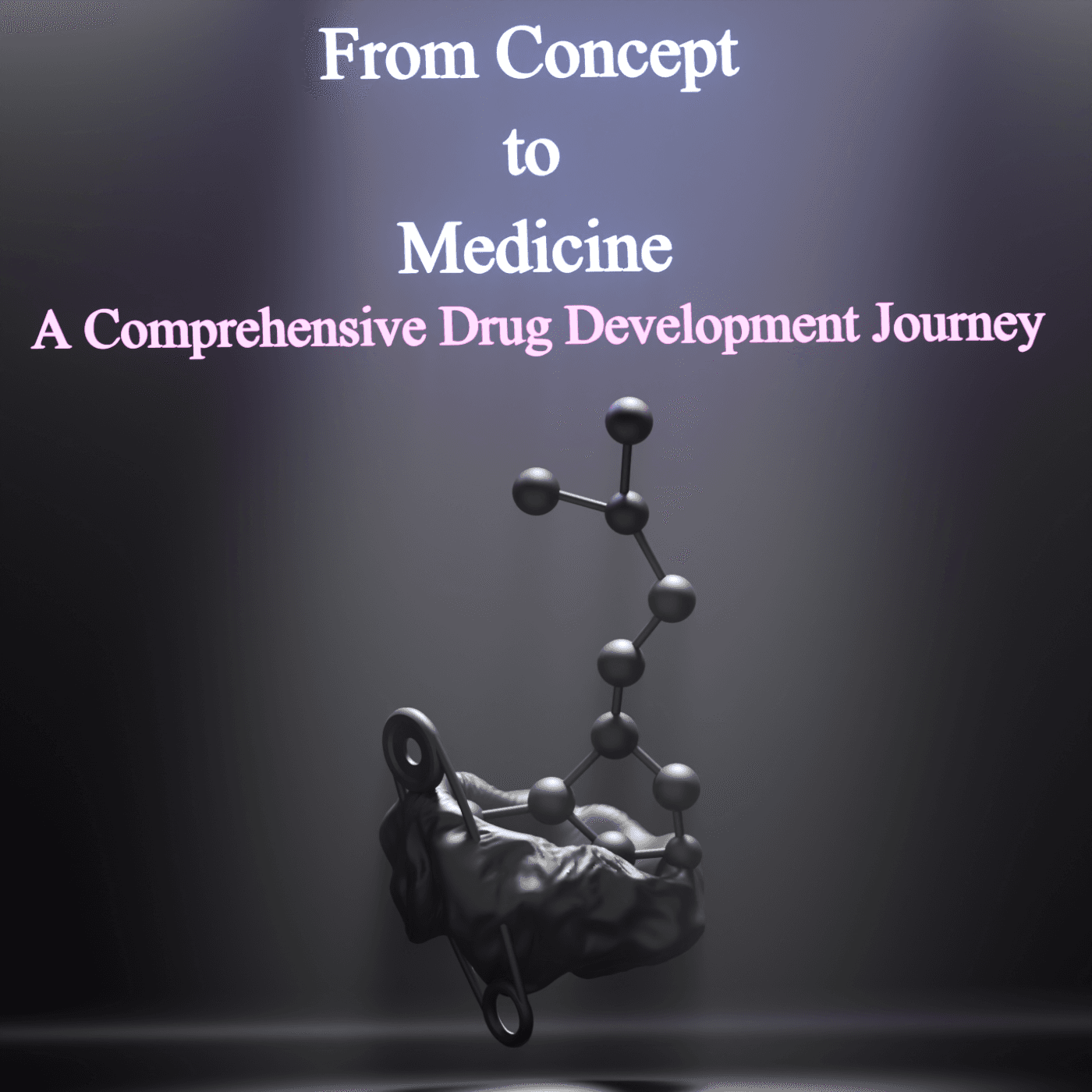 From Concept to Medicine - A Comprehensive Drug Development Journey - Podcasts