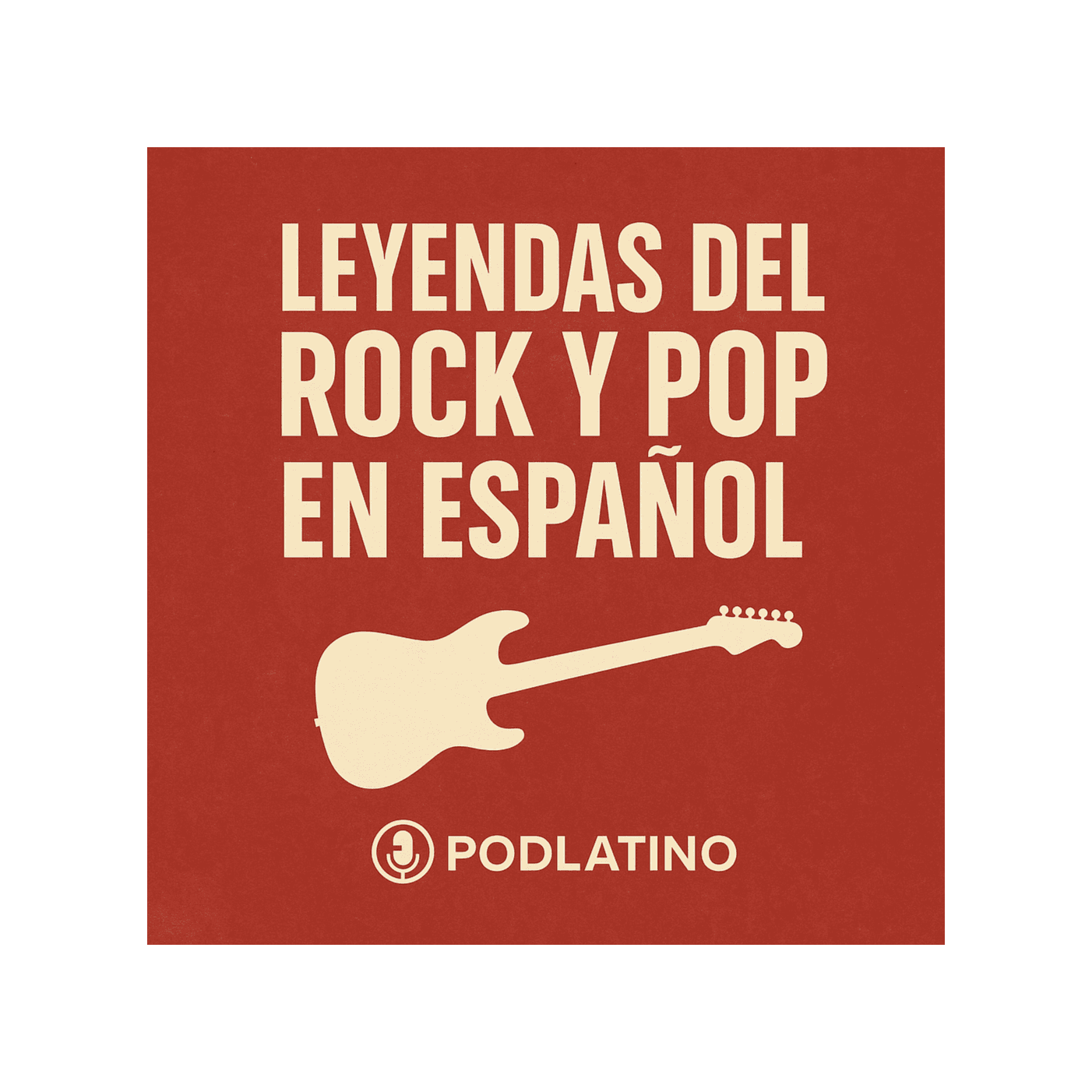 Leyendas del Rock y Pop en Español - Podcasts