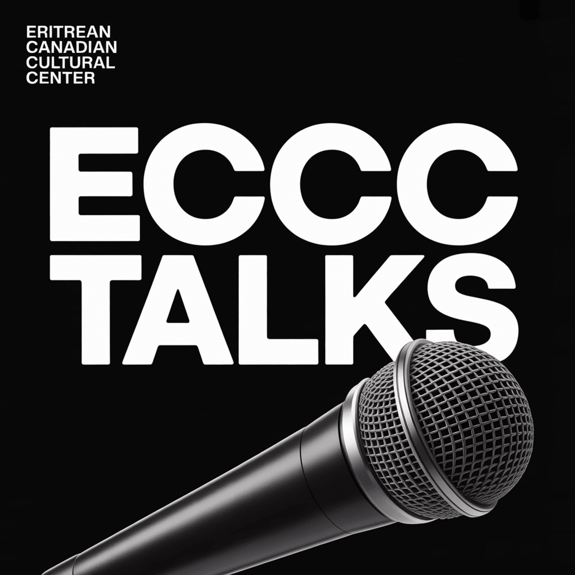 ECCC Talks - Eritrean Canadian Cultural Centre - Podcasts