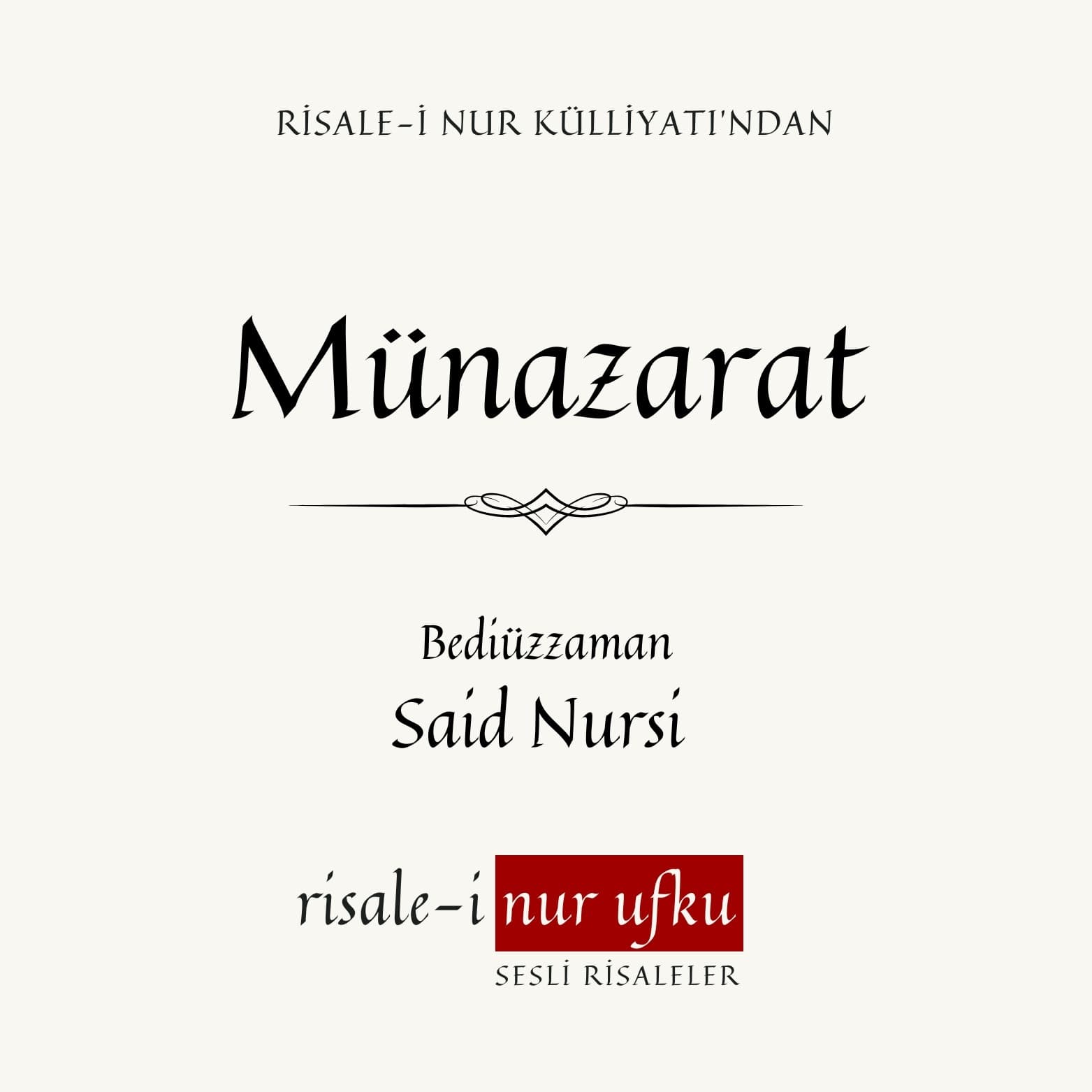 Münazarat | Bediüzzaman Said Nursi | Okuyan: İhsan Atasoy - Podcasts