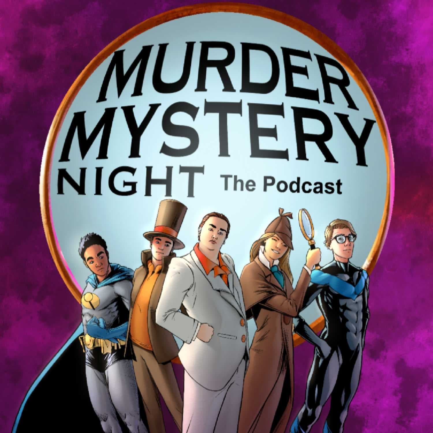 Murder Mystery Night: THE PODCAST!!! - Podcasts