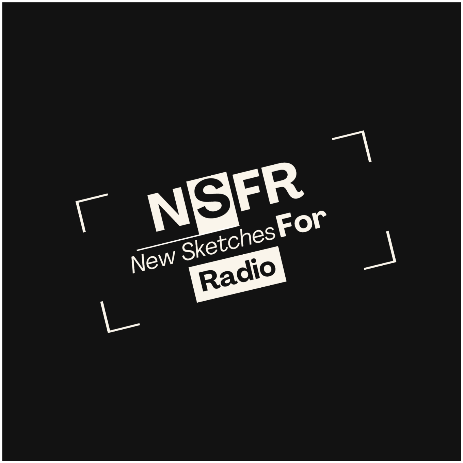NSFR - New Sketches For Radio - Podcasts