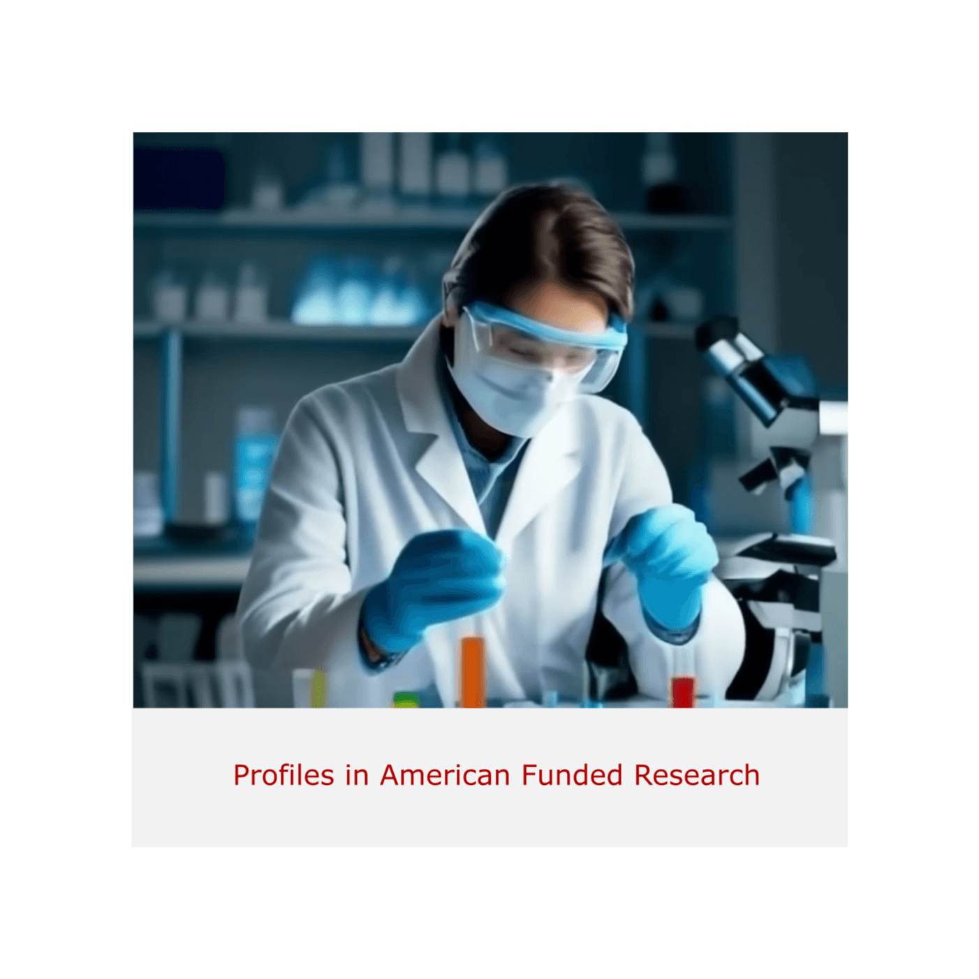 Profiles in American Funded Research - Podcasts