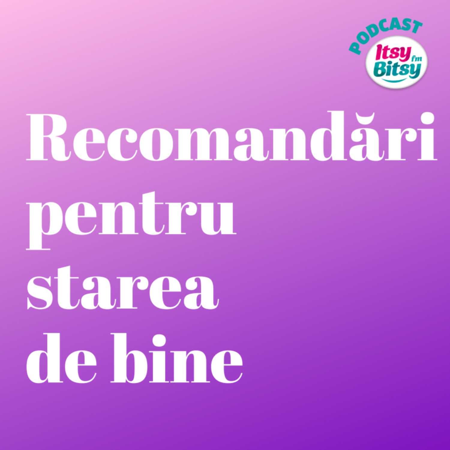 Recomandări pentru starea de bine - Podcasts