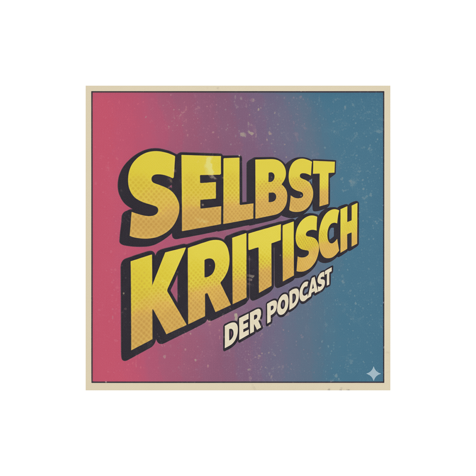 Selbstkritisch - Der Podcast - Podcasts