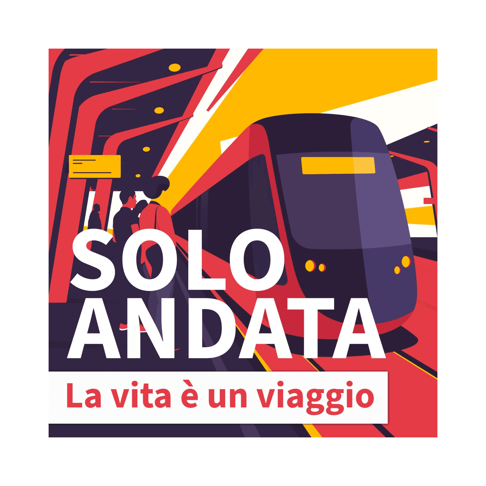 Solo andata - La vita è un viaggio - Podcasts