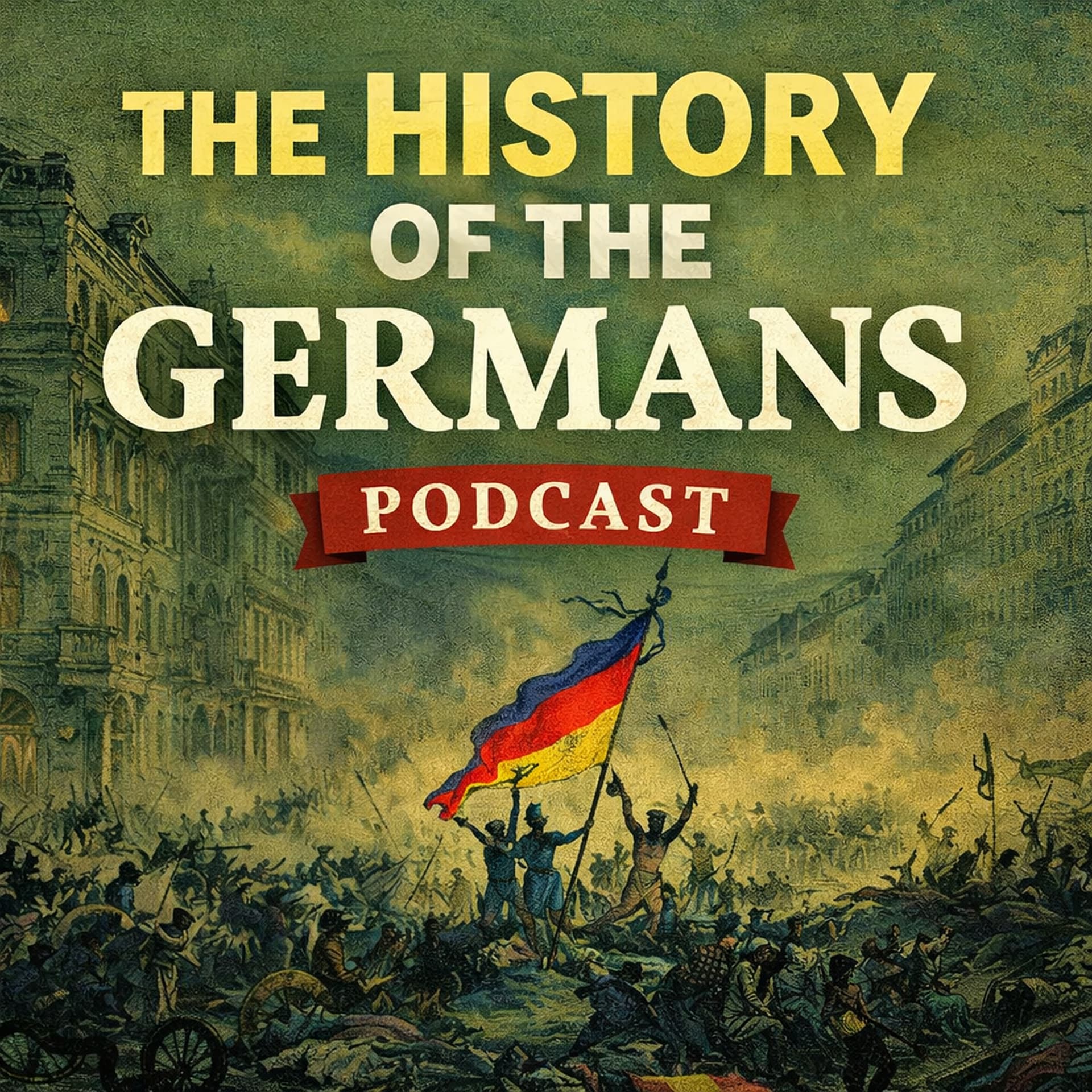 The History of the Germans Podcast - Podcasts