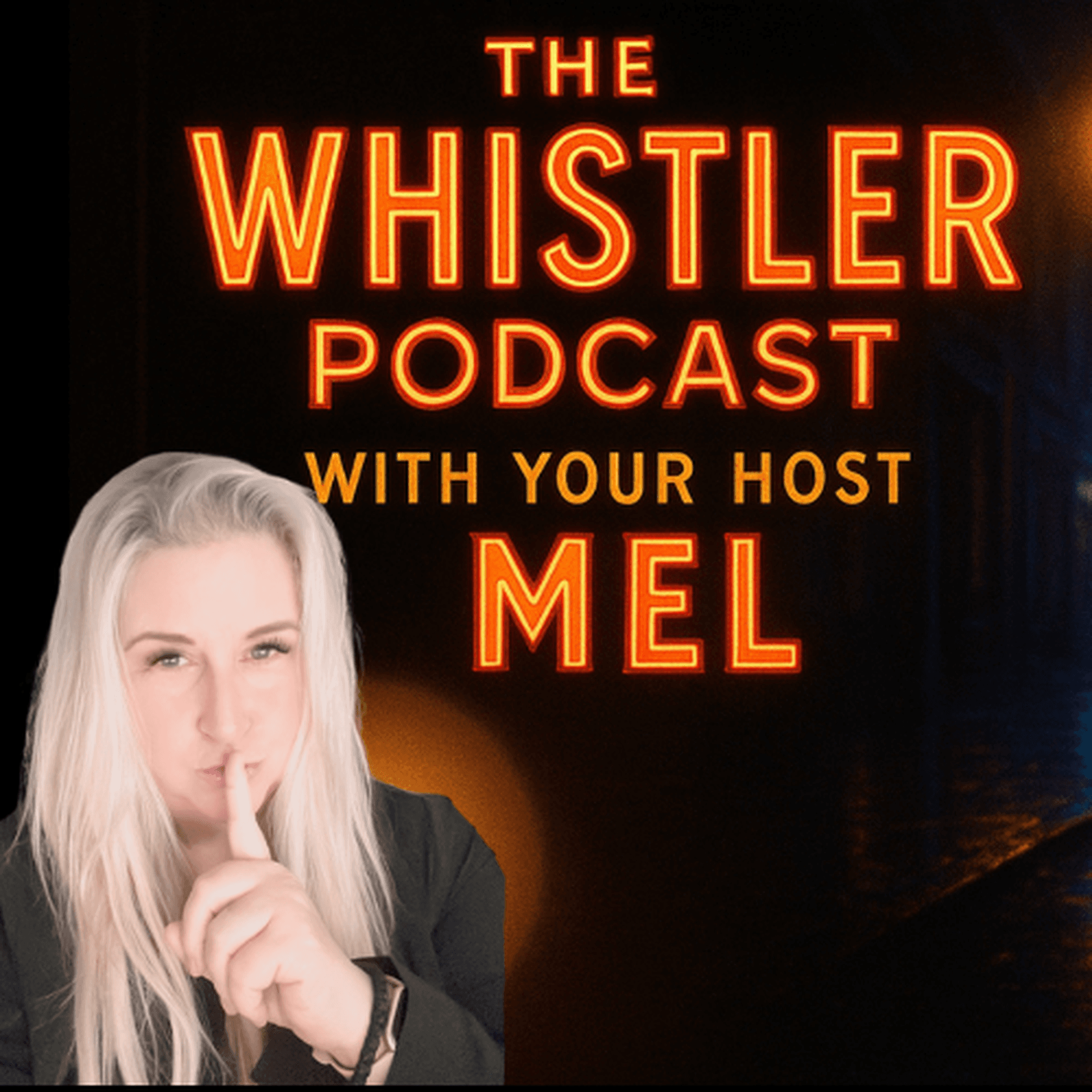 The Whistler Podcast With Your Host Mel - Podcasts