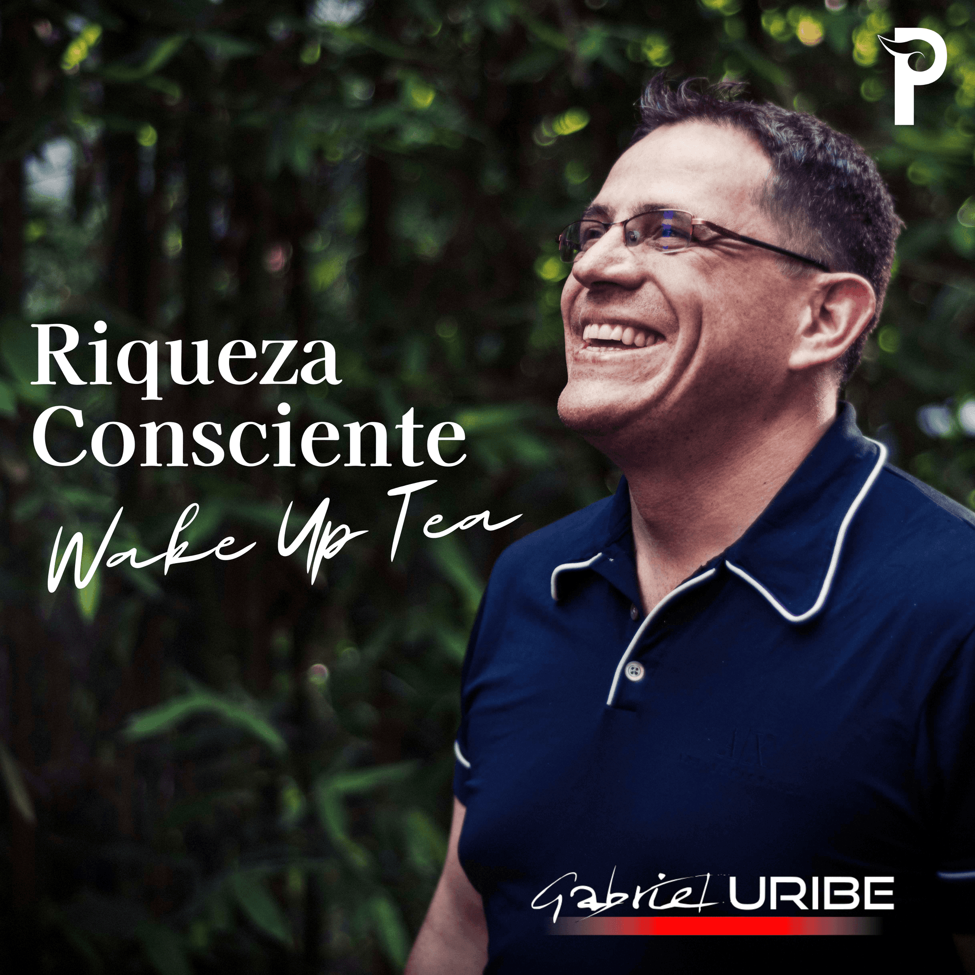 Wake Up Tea Riqueza Consciente - Podcasts