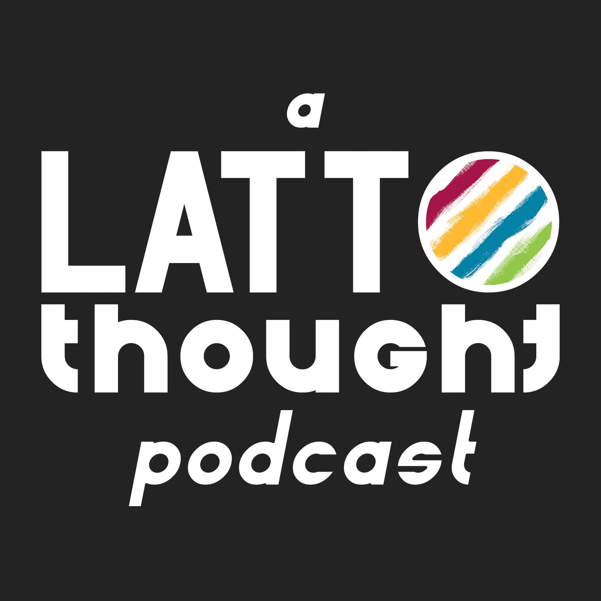 a LATTO thought - Podcasts