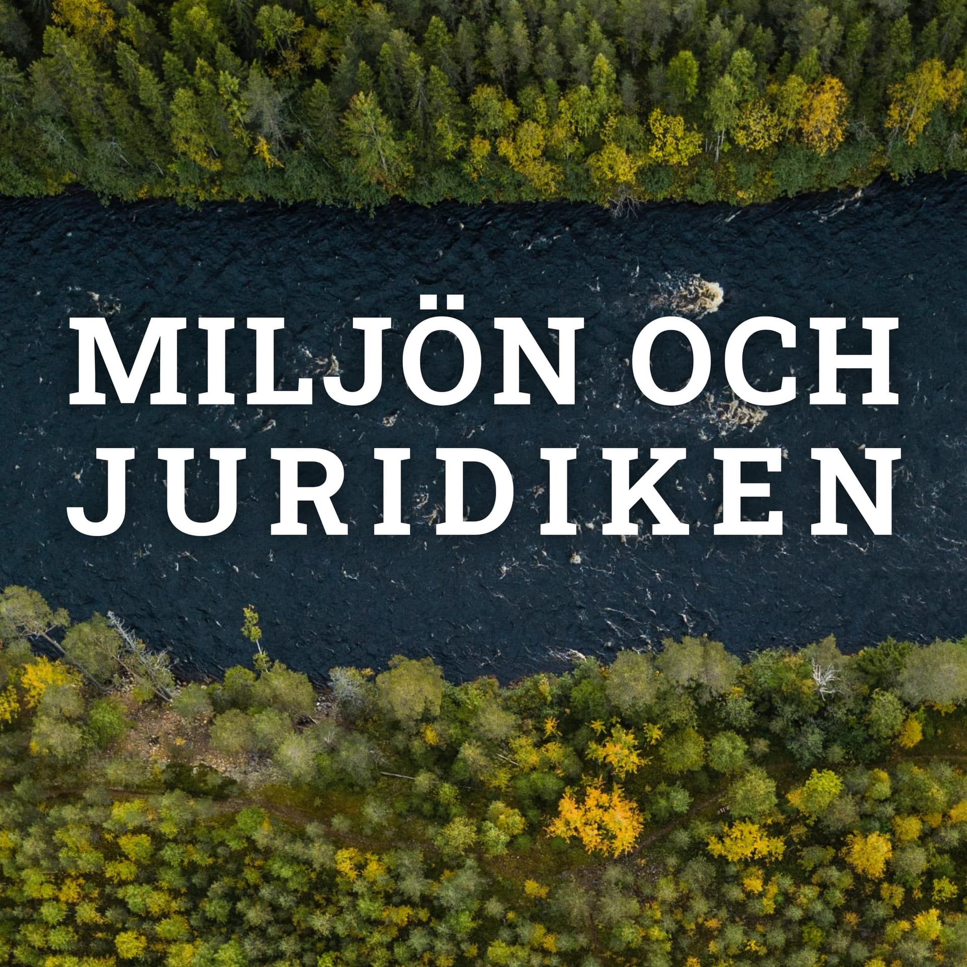 Miljön och Juridiken - Podcasts