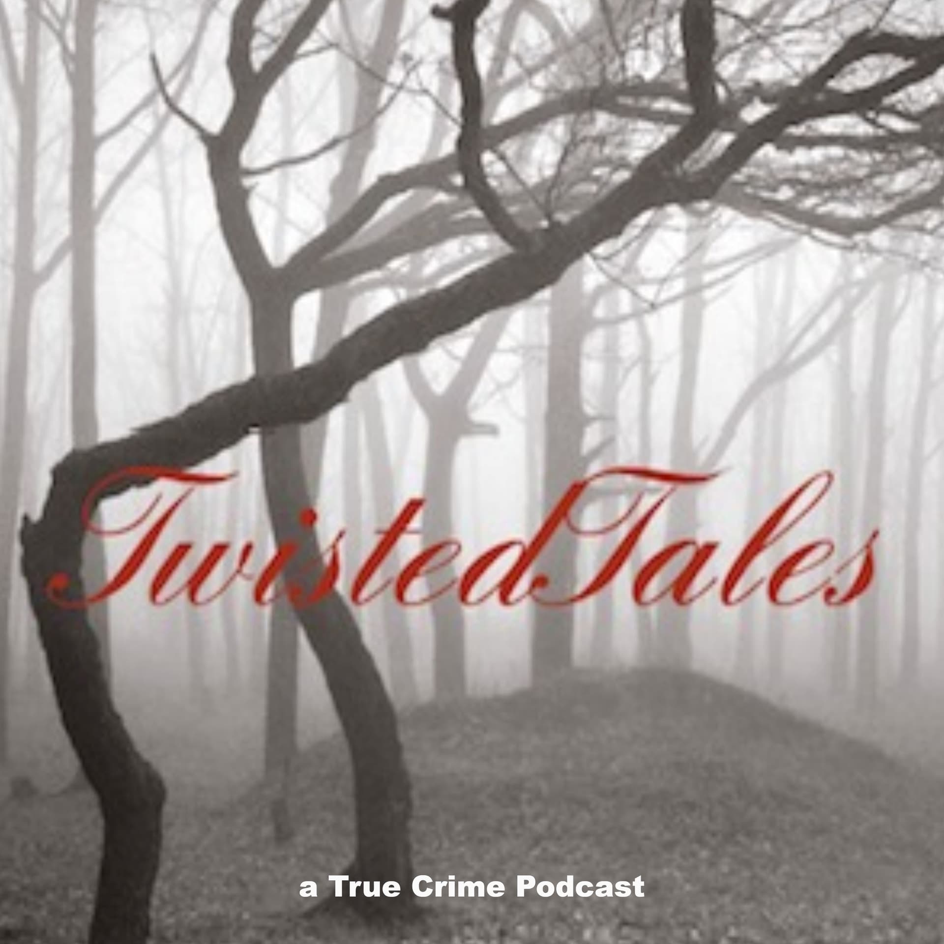 TwistedTales: a True Crime Podcast - Podcasts