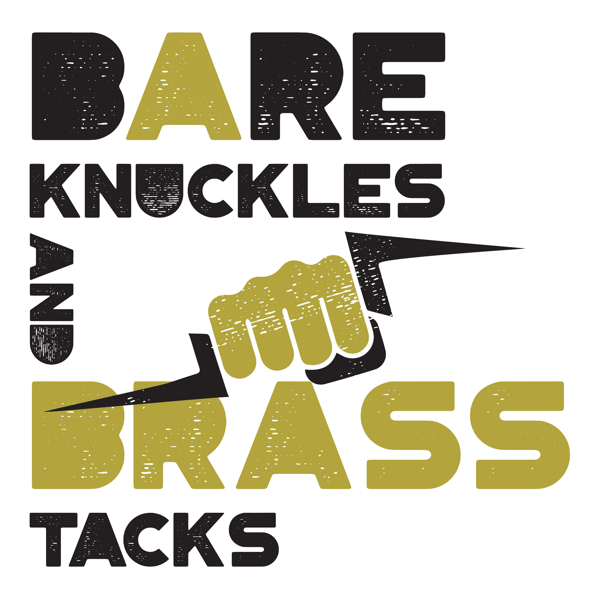 Bare Knuckles and Brass Tacks - Podcasts