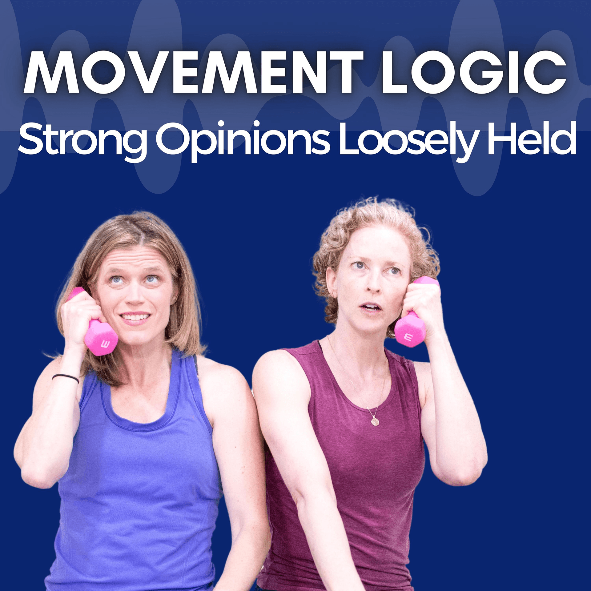 Movement Logic: Strong Opinions, Loosely Held - Podcasts