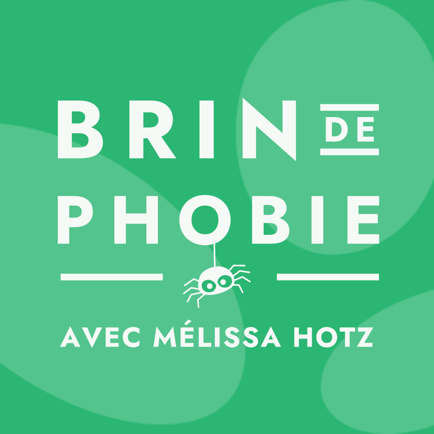 Brin de phobie, avec Mélissa Hotz - Podcasts