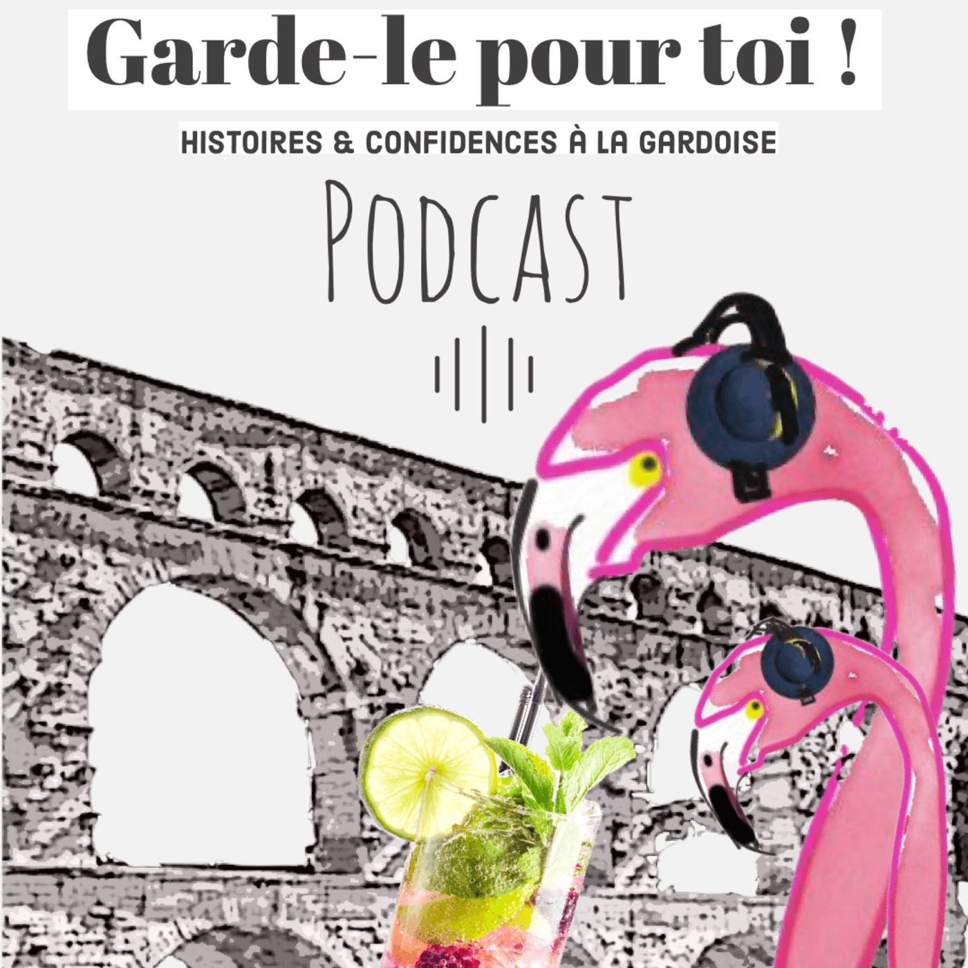 Garde-le pour toi ! - Podcasts