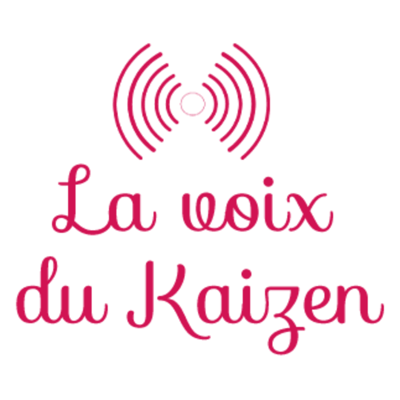 La voix du Kaizen - Podcasts