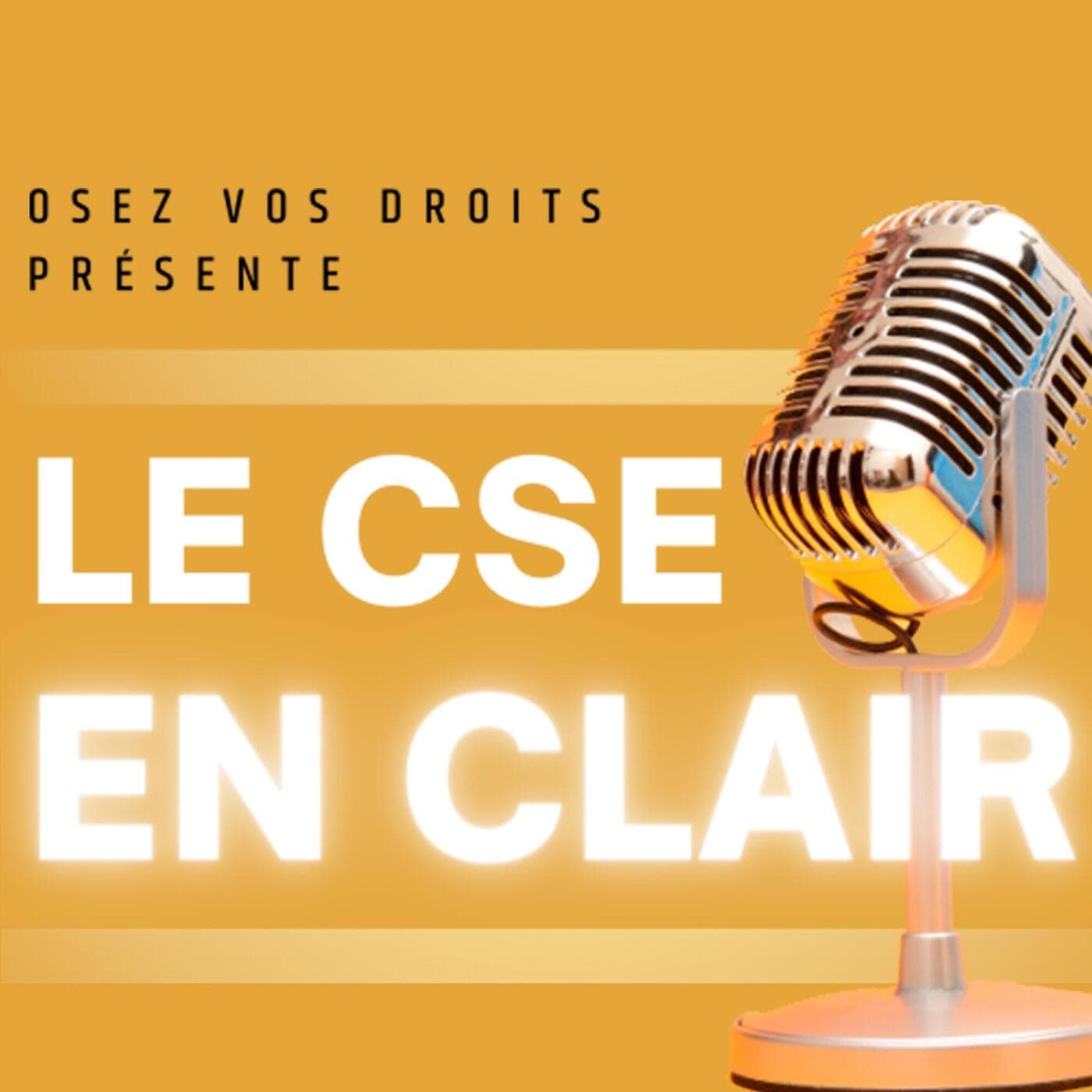 LE CSE EN CLAIR - Podcasts