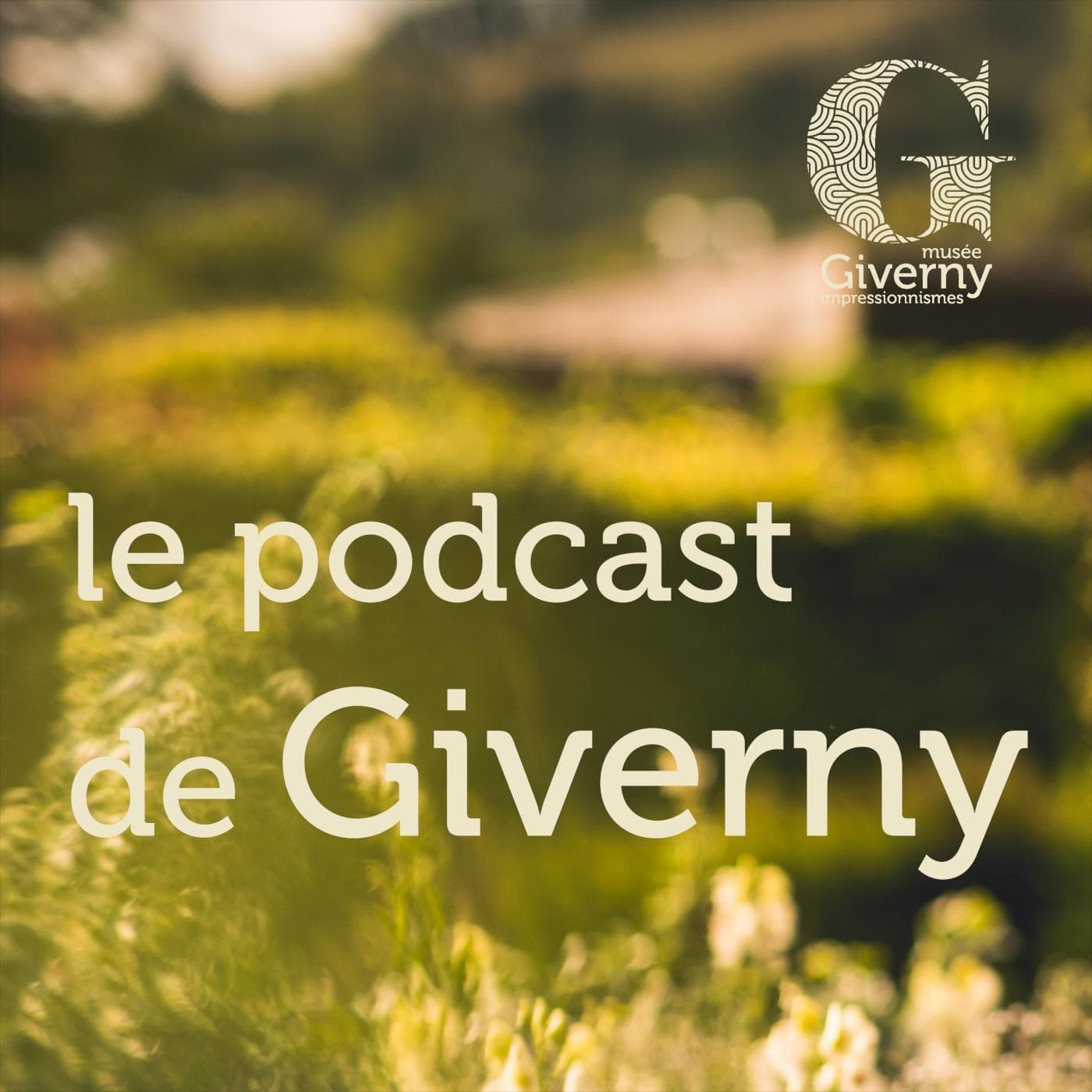 le podcast de Giverny - Podcasts
