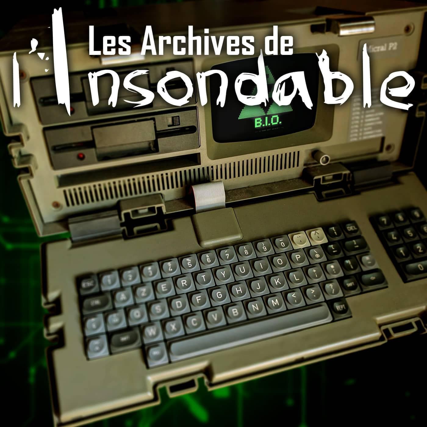 Les Archives de l'Insondable - Podcasts
