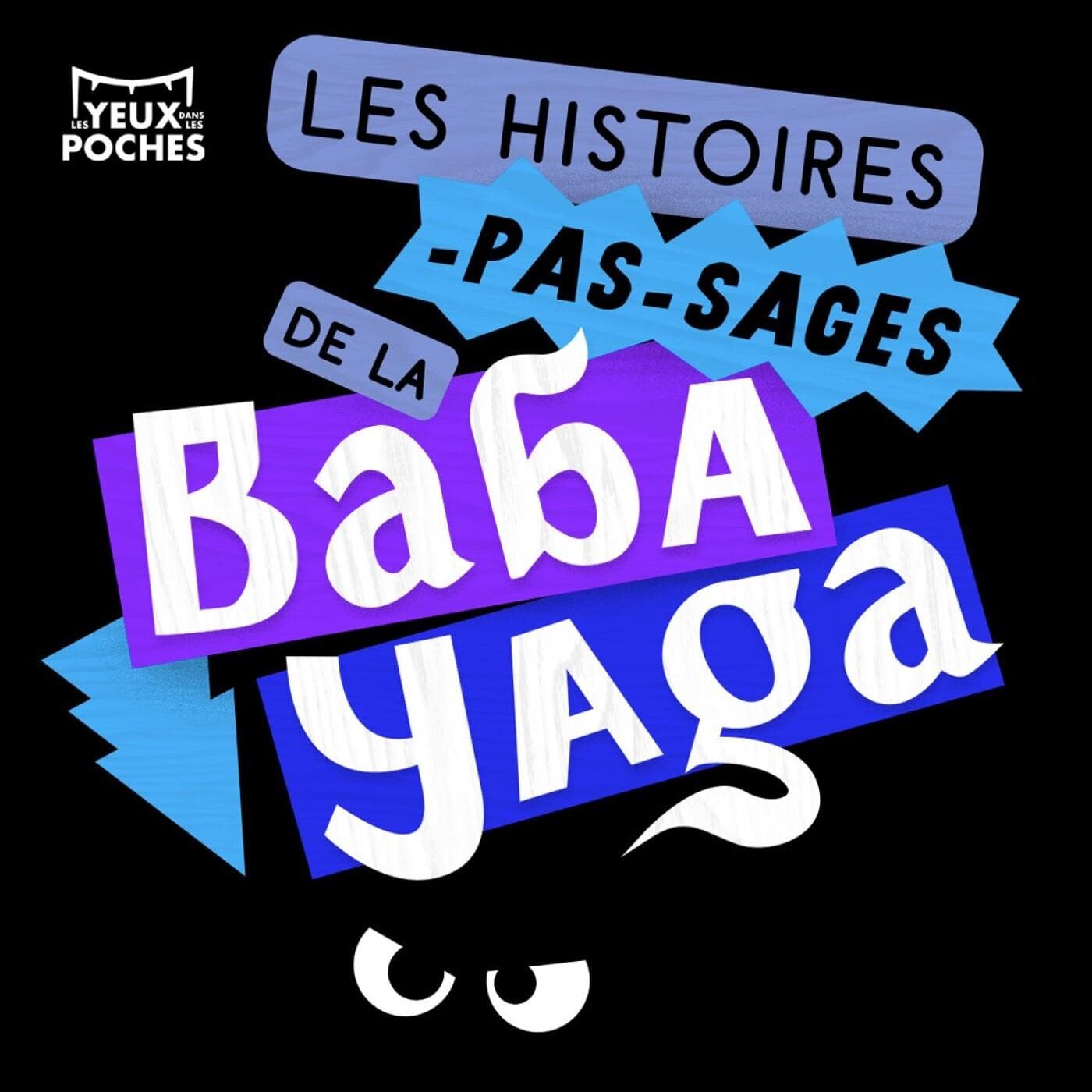 Les Histoires pas-sages de la Baba Yaga - Podcasts