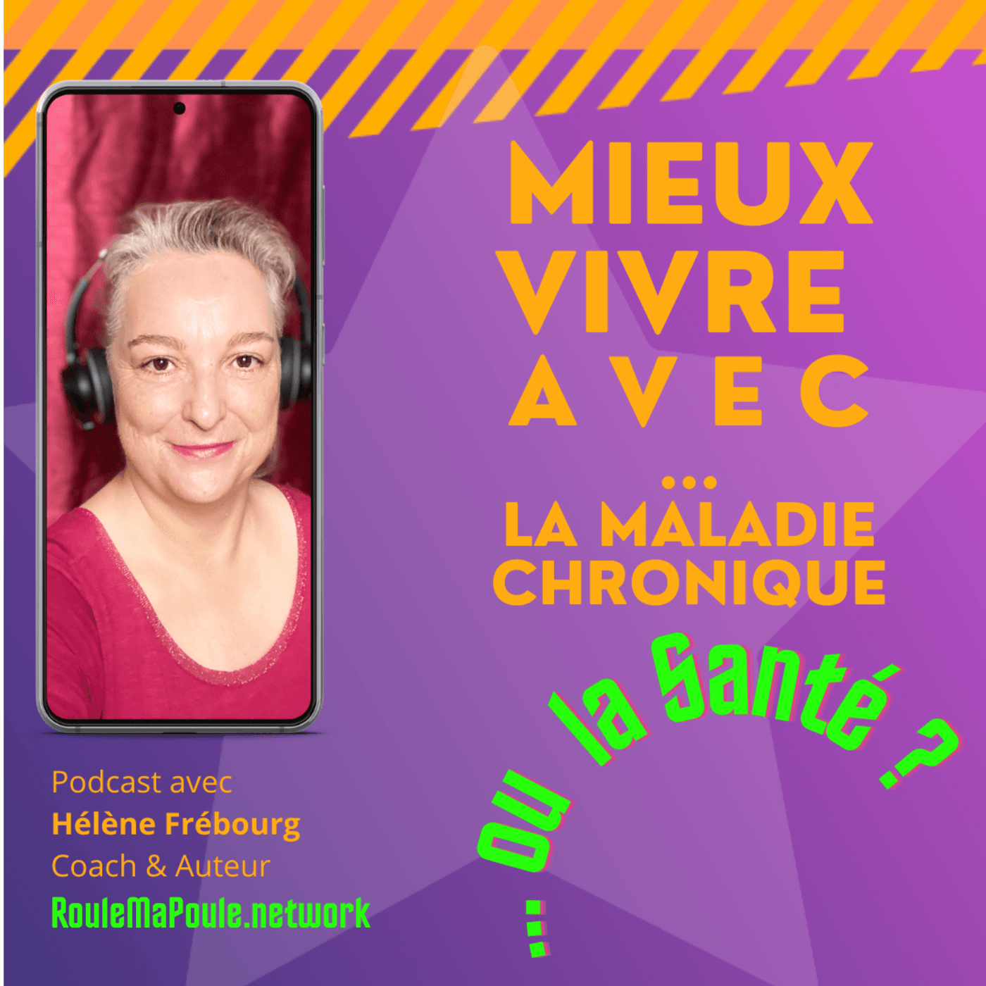 Mieux Vivre Avec la maladie chronique ou Mieux vivre avec la santé ? - Podcasts